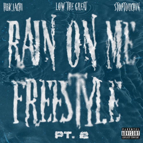 Rain On Me Freestyle, Pt. 2
