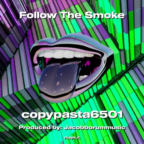 Follow The Smoke