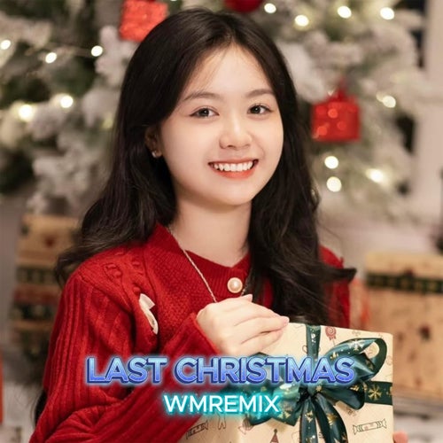 Last Chirstmas (Beat WM Remix)