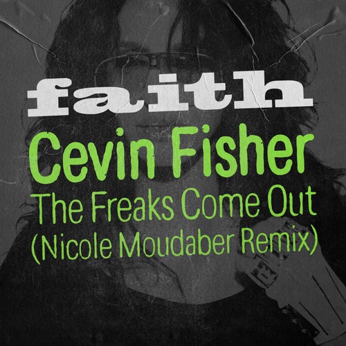 The Freaks Come Out (Nicole Moudaber Remix)