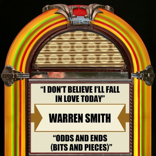 I Don't Believe I'll Fall In Love Today / Odds And Ends (Bits And Pieces) (Rerecorded Version)