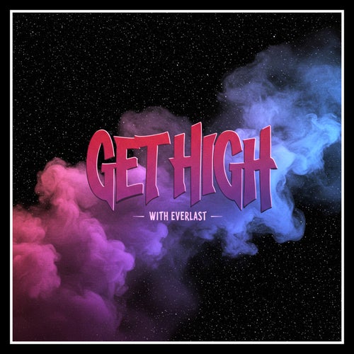 GET HIGH (with Everlast)