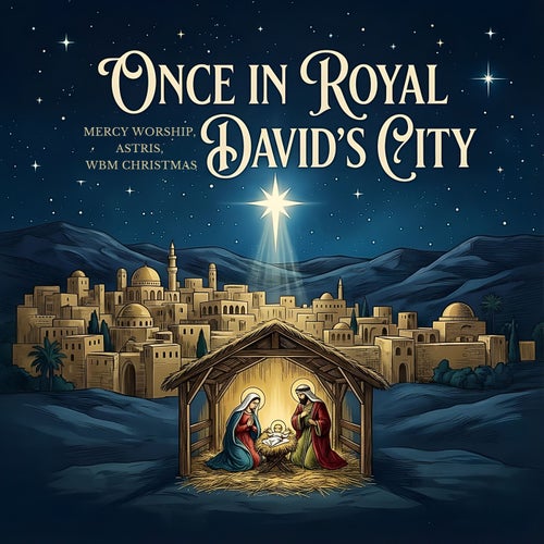 Once in Royal David’s City