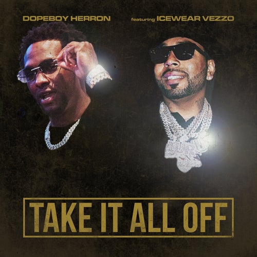 Take It All Off (feat. Icewear Vezzo)
