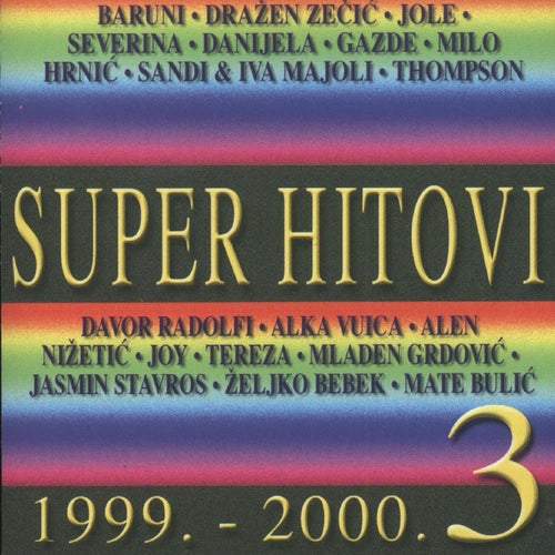 Super Hitovi, Vol. 3 (1999. -2000.)