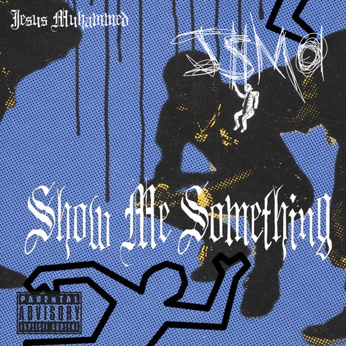 SHOW ME SOMETHING