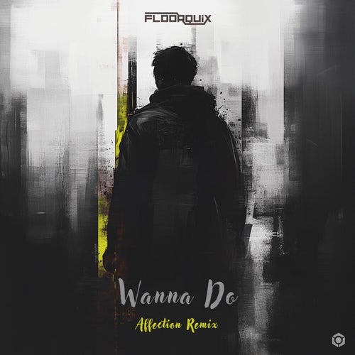 Wanna Do (Affection Remix)