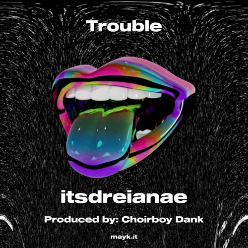 Trouble