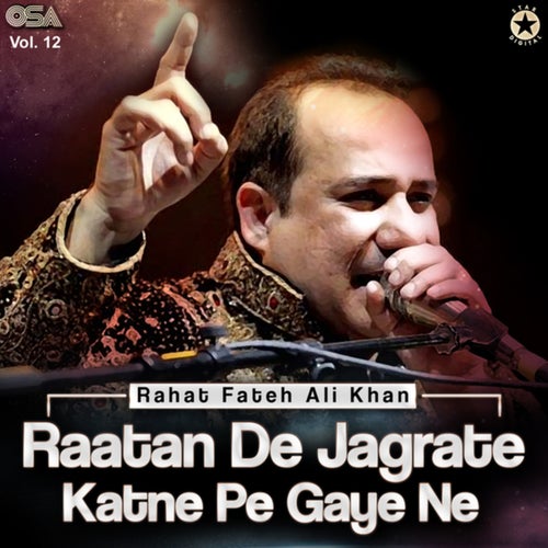 Raatan De Jagrate Katne Pe Gaye Ne, Vol. 12