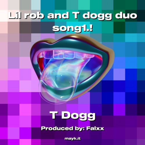 Lil rob and T dogg duo song1.!