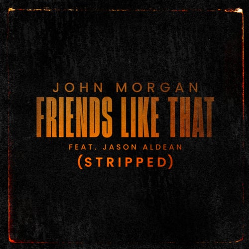 Friends Like That (Stripped)
