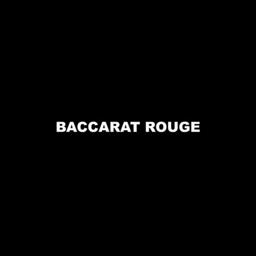 BACCARAT ROUGE