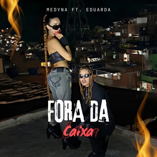 Fora da Caixa (feat. Eduarda)