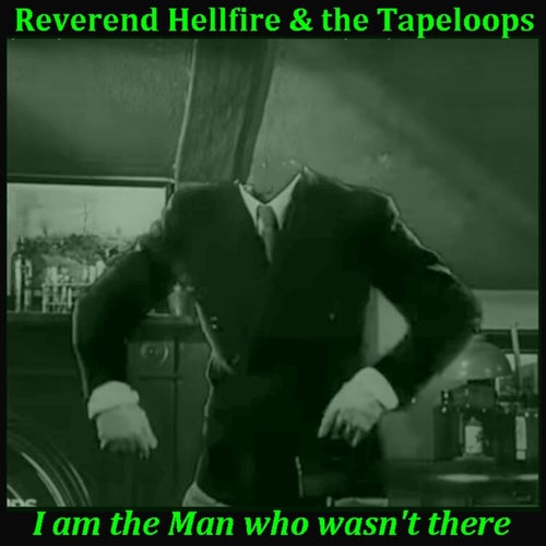 The Man Who Wasn't There