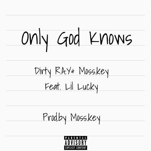 Only God Knows (feat. Lil Lucky)