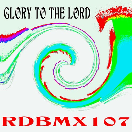 Glory To The Lord