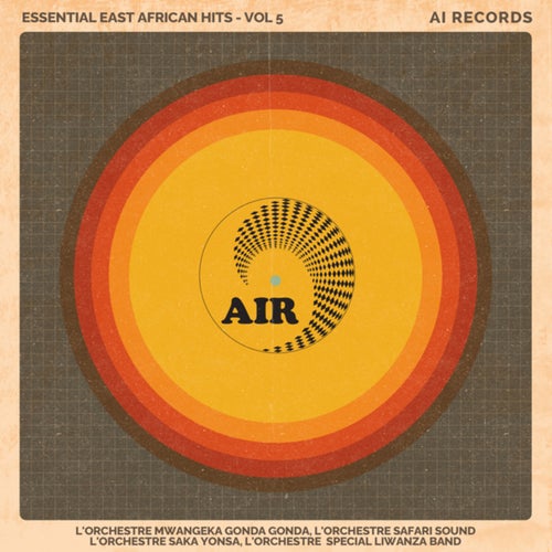 Essential East African Hits (Vol. 5)
