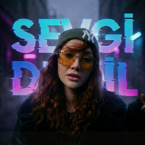 Sevgi Deyil