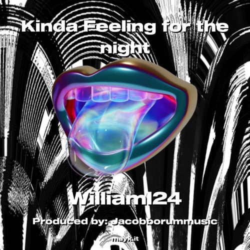 Kinda Feeling for the night