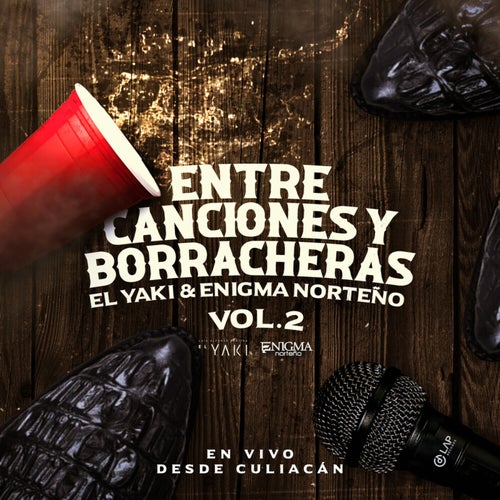 Entre Canciones Y Borracheras, Vol. 2 (En Vivo Desde Culiacan)