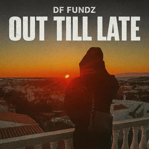 Out Till Late