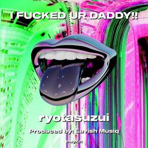 I f***** UR DADDY!!