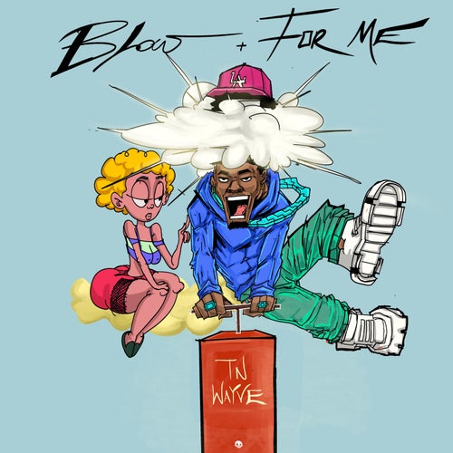 Blow + For Me