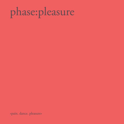 phase:pleasure
