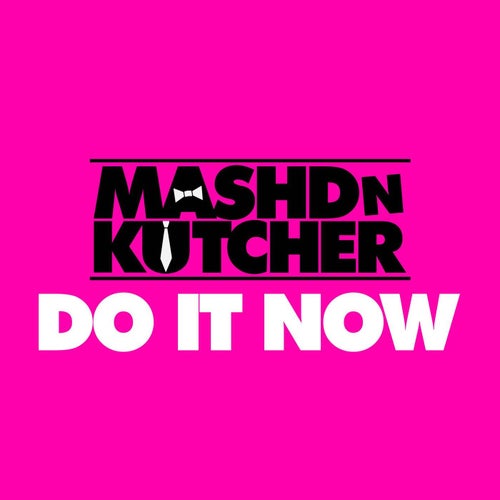 Do It Now