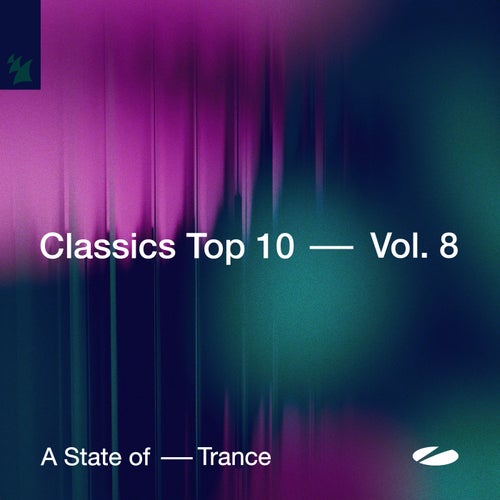 A State of Trance - Classics Top 10, Vol. 8 (Extended Versions)