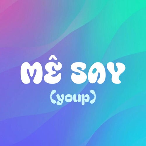 Mê Say