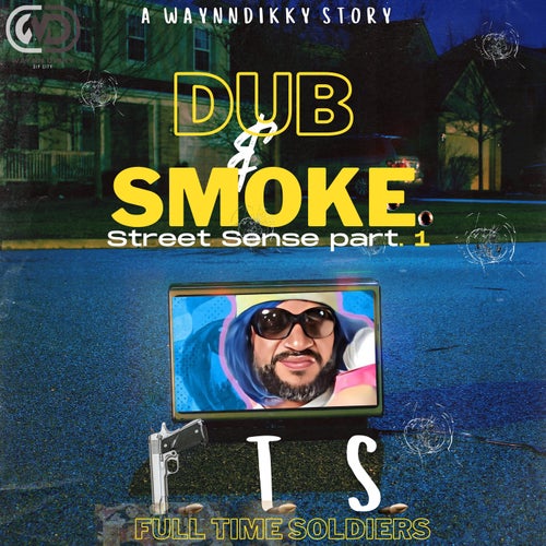 Smoke and Dub of  F.T.S. Street Sense part 1 narrated by WaynnDikky