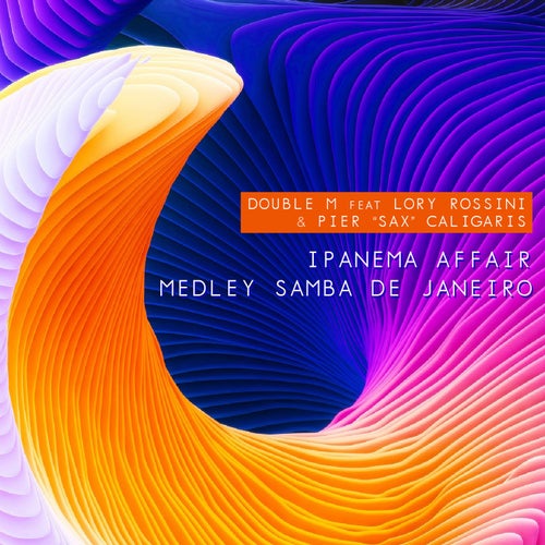 Ipanema Affair / Samba De Janeiro (feat. Lory Rossini)