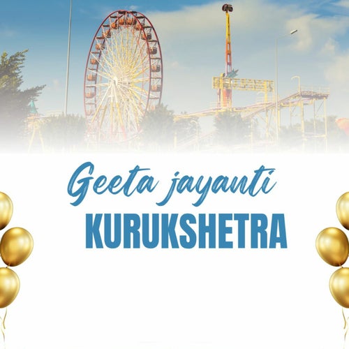 Geeta Jayanti Kurukshetra