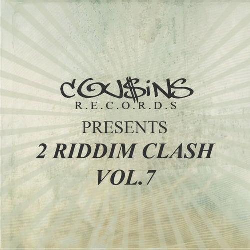 Cousins Records Presents 2 Riddim Clash Vol.7