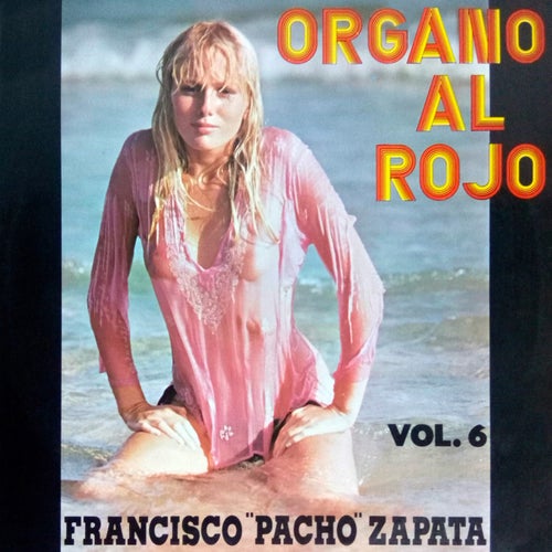 Organo al Rojo, Vol. 6