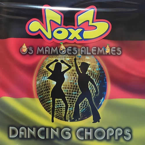 Dancing Chopps (Os Mamões Alemães)