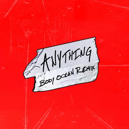 Anything (Body Ocean Remix)