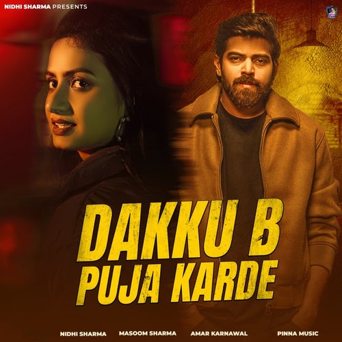 Dakku B Puja Karde (feat. Nidhi Sharma)