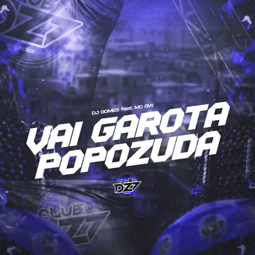 VAI GAROTA POPOZUDA