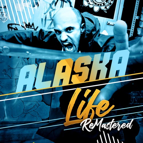 Alaska Life (Remastered)