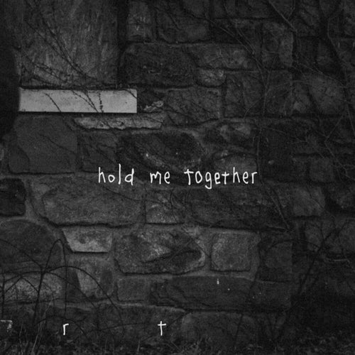 hold me together