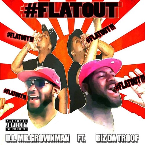 Flat Out (feat. BiZ Da Troof)