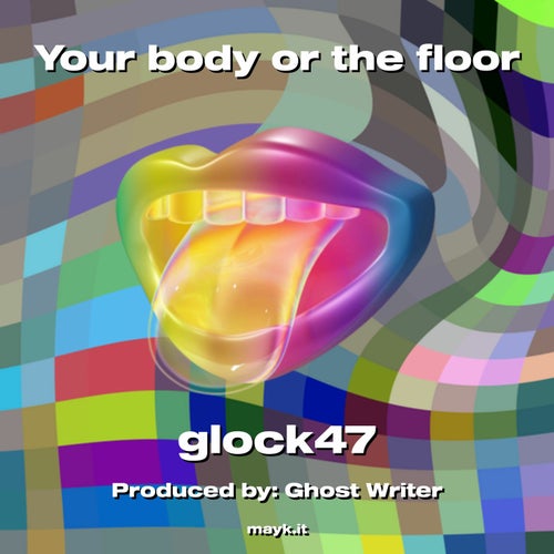 Your body or the floor