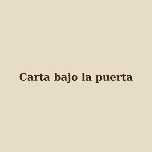 carta bajo la puerta