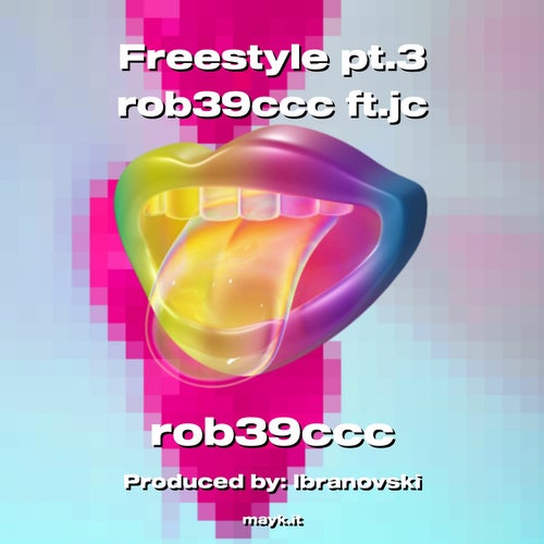Freestyle pt.3 rob39ccc ft.jc