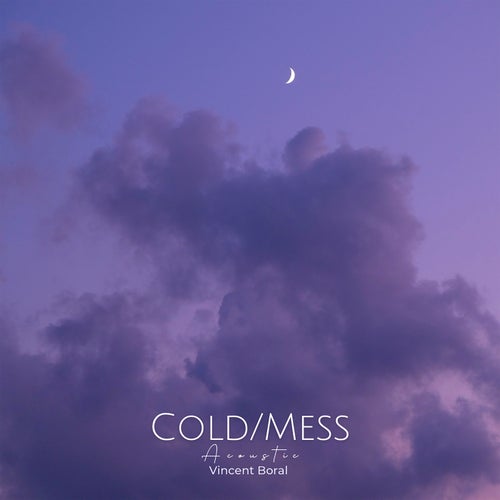 Cold / Mess (Acoustic)