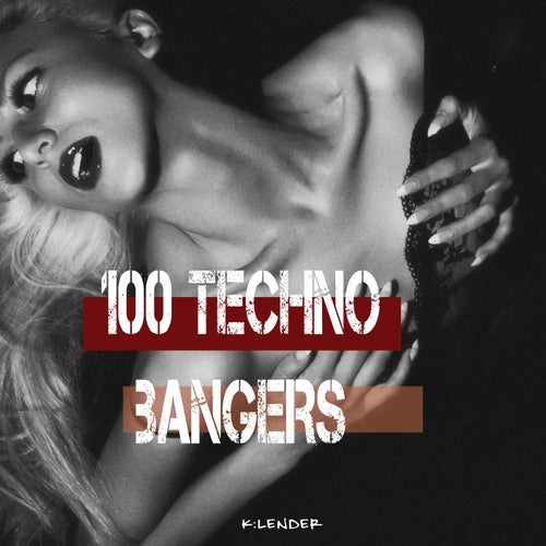 100 Techno Bangers