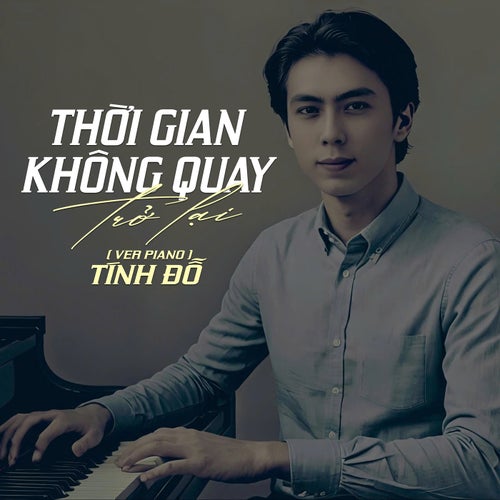 Thời Gian Không Quay Lại Piano