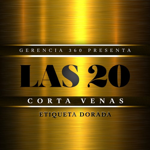 Las 20 Corta Venas: Etiqueta Dorada